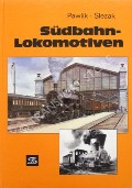 Book cover of Südbahn Lokomotiven  by PAWLIK, Hans Peter & SLEZAK, Josef Otto 